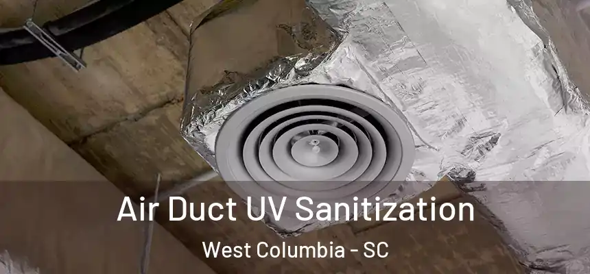  Air Duct UV Sanitization West Columbia - SC