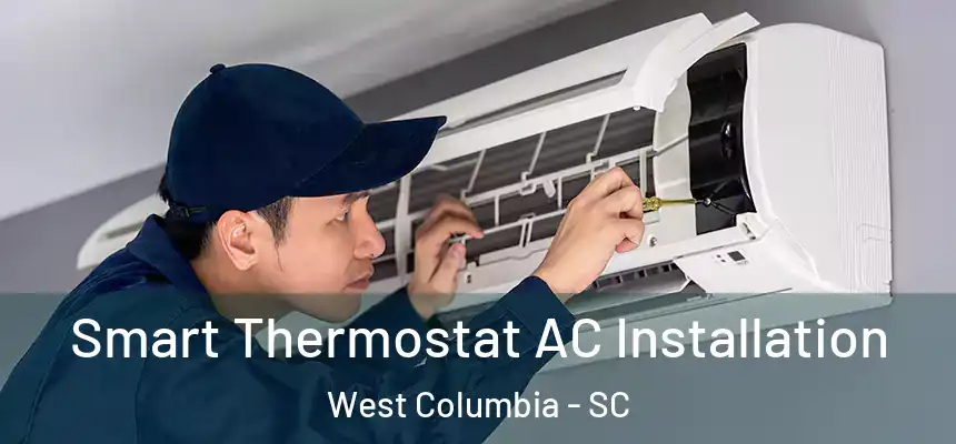 Smart Thermostat AC Installation West Columbia - SC